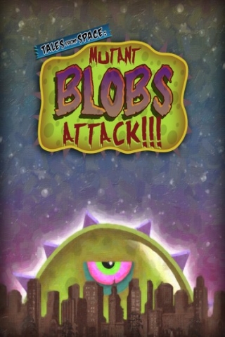 Tales from Space: Mutant Blobs