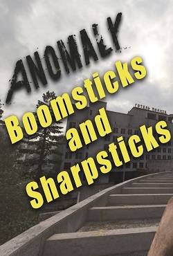 Сталкер Anomaly + Boomsticks and Sharpsticks
