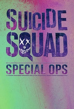 Отряд самоубийц / Suicide Squad: Special Ops