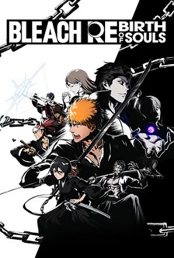 Bleach Rebirth of Souls