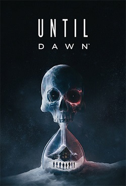 Until Dawn / Дожить до рассвета