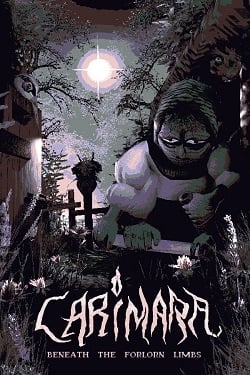 CARIMARA: Beneath the forlorn limbs