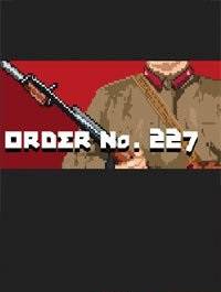 Order No. 227: Not one step back!