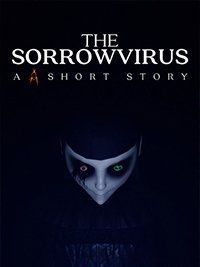 The Sorrowvirus A Faceless Short Story