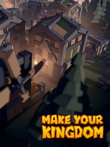 Make your Kingdom