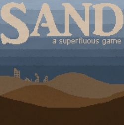 Sand: A Superfluous Game