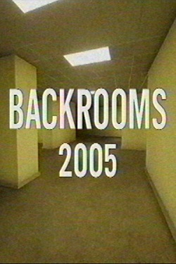 Backrooms - 2005