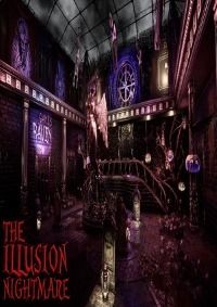 THE ILLUSION: NIGHTMARE