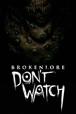BrokenLore: DON'T WATCH
