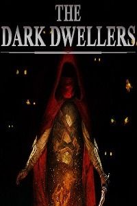The Dark Dwellers