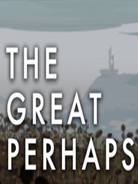 The Great Perhaps