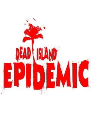 Dead Island: Epidemic