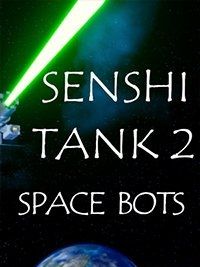 Senshi Tank 2 Space Bots
