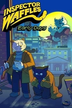 Inspector Waffles Early Days