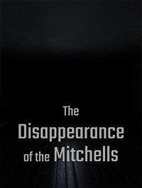 The Disappearance of the Mitchells