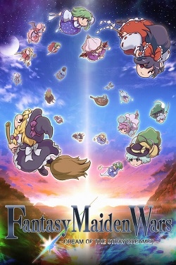 Fantasy Maiden Wars - DREAM OF THE STRAY DREAMER –