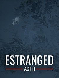Estranged Act 2