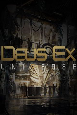 Deus Ex: Universe