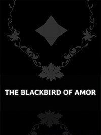 The Blackbird of Amor