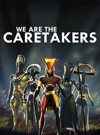 We Are The Caretakers