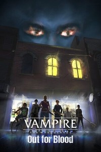 Vampire: The Masquerade – Out for Blood