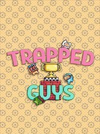 Trapped Guys
