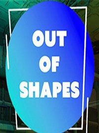 Out of Shapes