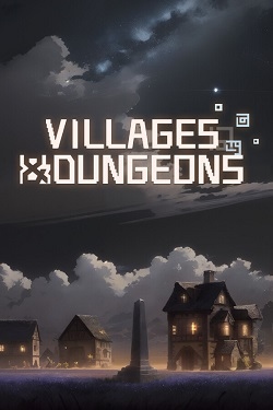 Villages & Dungeons