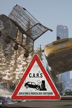 C.A.R.S. - Creating A Ridiculous Shitshow