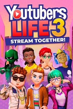 Youtubers Life 3 - Stream Together!