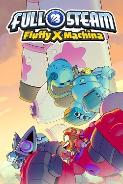 FULL STEAM: Fluffy X Machina