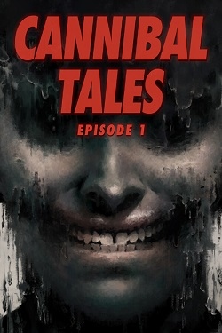 Cannibal Tales - Episode 1