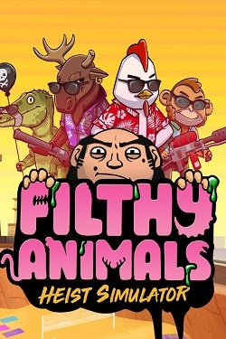 Filthy Animals | Heist Simulator