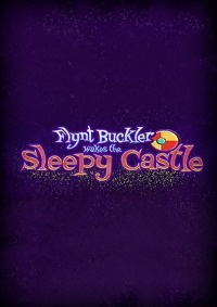 Flynt Buckler Wakes the Sleepy Castle
