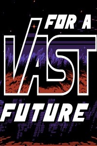 For a Vast Future