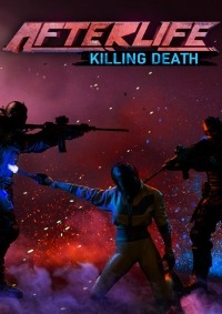 AFTERLIFE KILLING DEATH