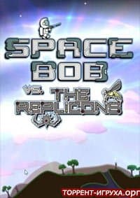 Space Bob vs The Replicons