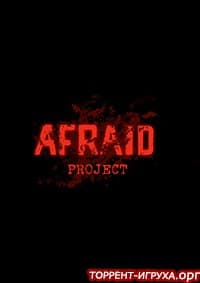 Afraid Project