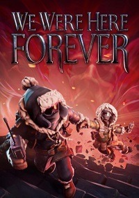 We Were Here Forever