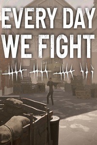 Every Day We Fight
