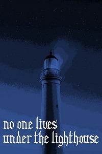 No one lives under the lighthouse