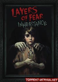 Layers of Fear Inheritance