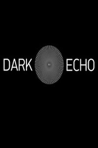 Dark Echo