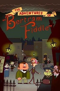 The Adventures of Bertram Fiddle: Episode 1