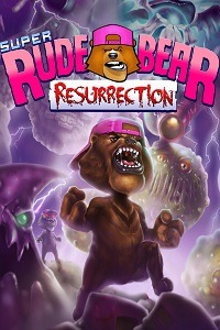 Super Rude Bear Resurrection