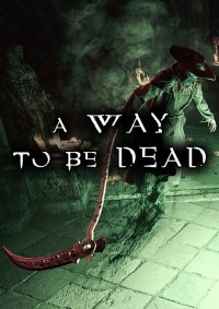 A Way To Be Dead