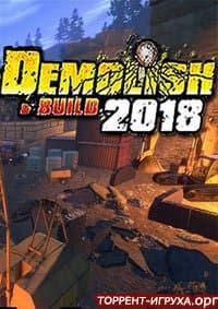 Demolish & Build 2018