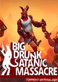 Big Drunk Satanic Massacre