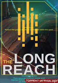 The Long Reach