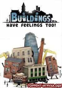 Buildings Have Feelings Too!